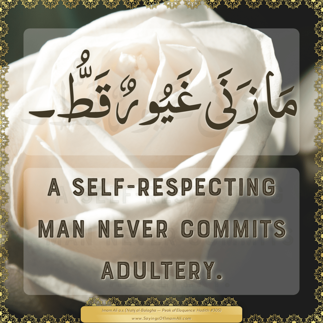 A self-respecting man never commits adultery.